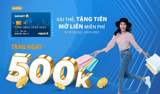 BAOVIET Bank tặng tiền cho khách mở thẻ tín dụng nội địa