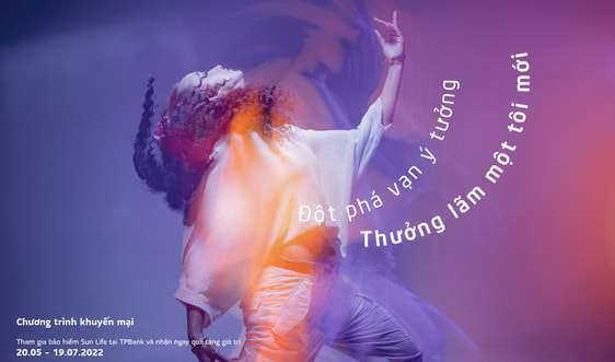 Đột phá vạn ý tưởng – Thưởng lãm “Một Tôi mới” với hàng nghìn quà tặng