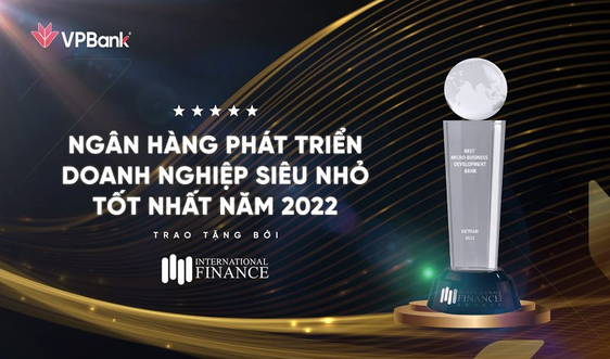 VPBank nhận giải thưởng Ngân hàng phát triển doanh nghiệp siêu nhỏ tốt nhất năm 2022