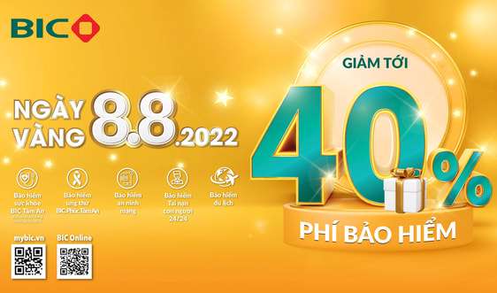 Ngày vàng 8/8: Bùng nổ ưu đãi tới 40% tại BIC
