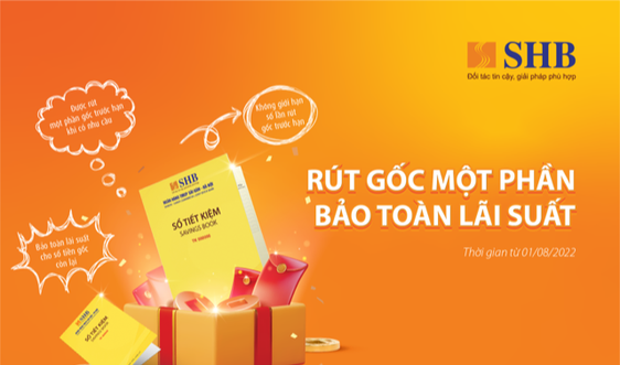 SHB ra mắt tính năng “Rút gốc một phần tiền gửi trước hạn”