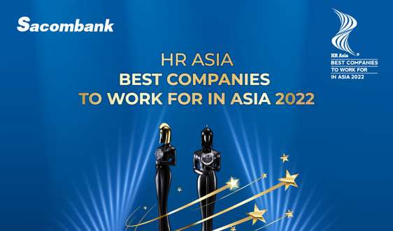 Sacombank tiếp tục được vinh danh là Nơi làm việc tốt nhất châu Á