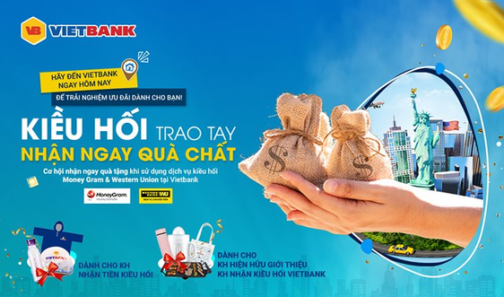Vietbank ưu đãi khách hàng nhận kiều hối