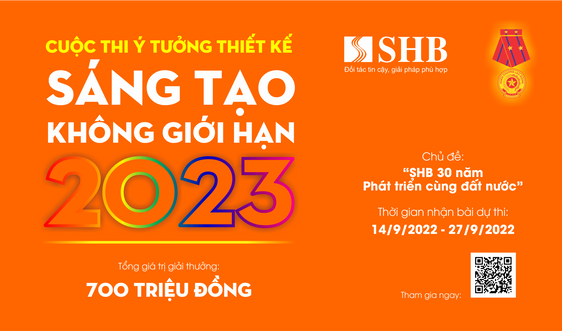 SHB tổ chức cuộc thi ý tưởng thiết kế “Sáng tạo không giới hạn”
