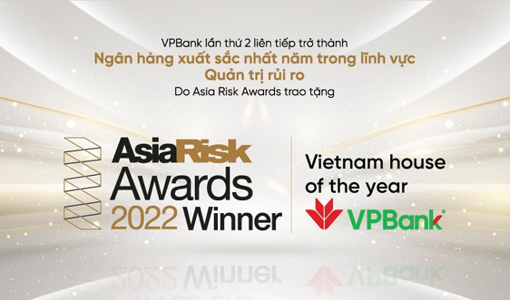 VPBank lần thứ 2 được vinh danh là “Ngân hàng xuất sắc nhất năm” về quản trị rủi ro