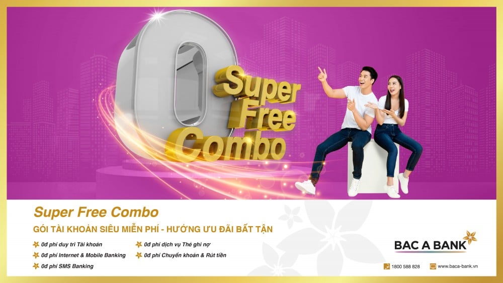 BAC A BANK “tung” gói tài khoản siêu miễn phí – Super Free combo