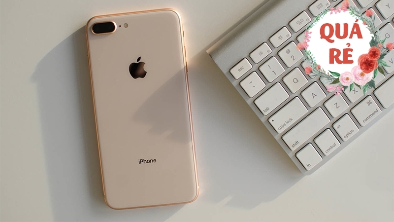 Giá iPhone 8 Plus mới nhất cuối tháng 9: Rẻ chưa từng có, vẫn đẹp như 